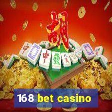 168 bet casino